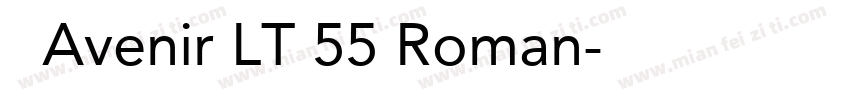 字体Avenir LT 55 Roman字体转换